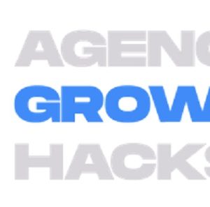 Agency Growth Hack by Alex Brittingham