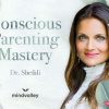 shefali-tsabary-conscious-parenting-mastery