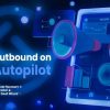nick-abraham-outbound-on-autopilot