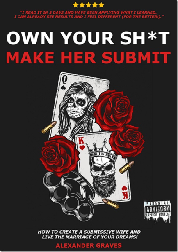 Own Your Sh-t Make Her Submit – Alexander Graves