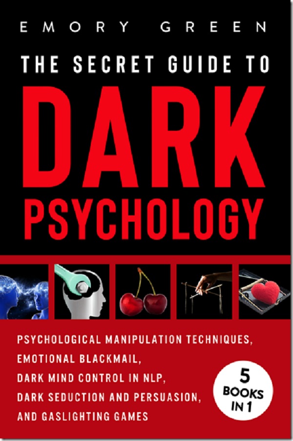 The Secret Guide To Dark Psychology – Emory Green