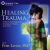 Peter Levine - The Healing Trauma Online Course - Time Sensitive