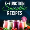 Dr. Rachael's E-Function Smoothie Recipe Book 2.0