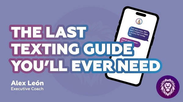 Alex Leon The Texting Guide - The Last Texting Guide You'll Ever Need