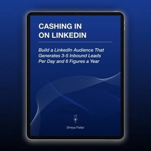 cahing-in-on-linkedin-building-a-linkedin-audience-that-generates-3-5-inbound-leads-a-day-and-6-figure-a-year