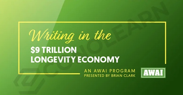 writing-and-succeeding-in-the-9-trillion-longevity-economy-brian-clark writing-and-succeeding-in-the-9-trillion-longevity-economy-brian-clark