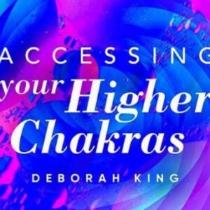 accessing-your-36-higher-chakras-deborah-king