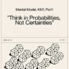 philosophy-of-k-mental-model-series-think-in-probabilities-not-certainties