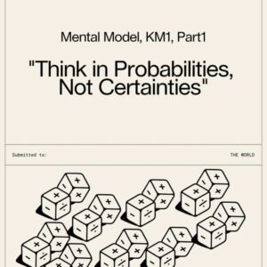 philosophy-of-k-mental-model-series-think-in-probabilities-not-certainties