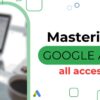 mastering-google-ads-all-access-aaron-young